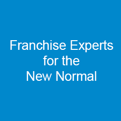 Franchise Experts for the New Normal