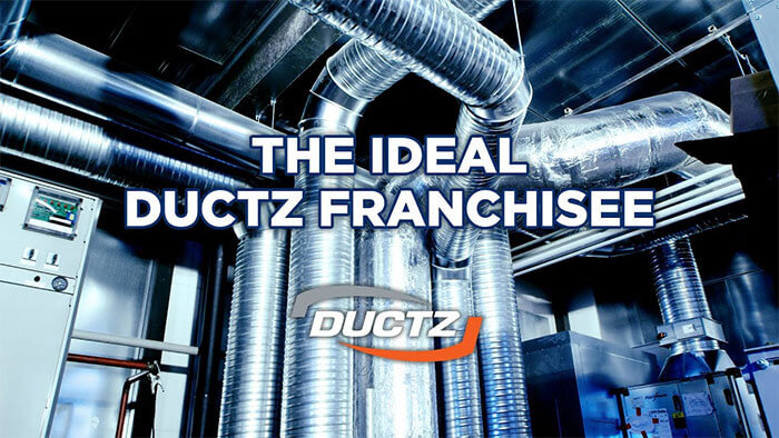 DUCTZ Franchise - The Ideal DUCTZ Franchisee
